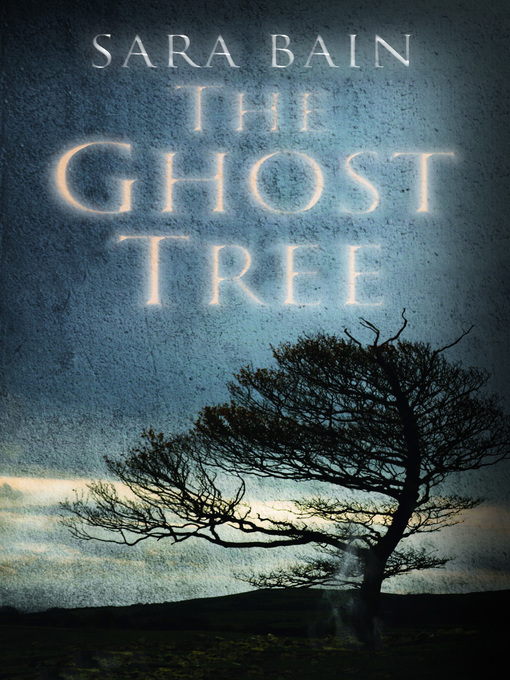 Title details for The Ghost Tree by Sara Bain - Available